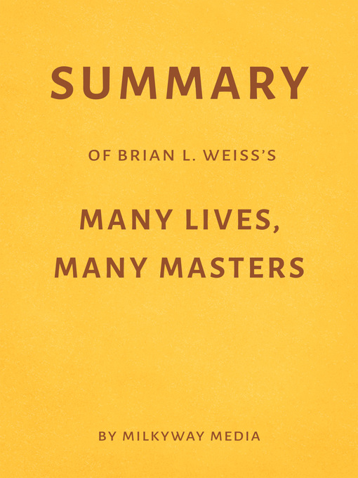 Title details for Summary of Brian L. Weiss's Many Lives, Many Masters by Milkyway Media - Wait list